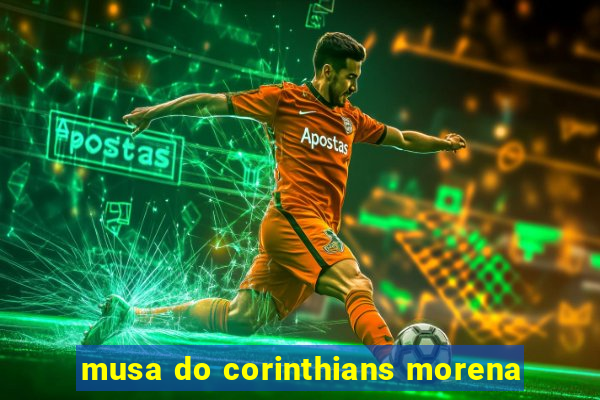 musa do corinthians morena